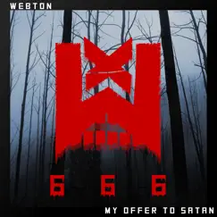 My Offer to Satan (666) - Single by WEBTON album reviews, ratings, credits