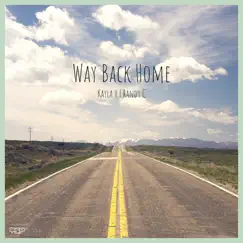 Way Back Home - Single by Kayla Huang & Randy C album reviews, ratings, credits