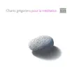 Chants grégoriens pour la méditation album lyrics, reviews, download