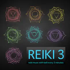 Reiki Level 3 - Deep Reiki Music for Therapy with Bell Every 3 Minutes Song Lyrics