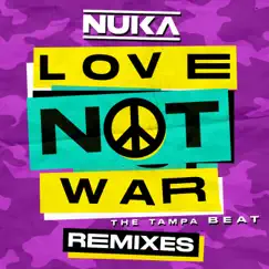 Love Not War (The Tampa Beat) [Remixes] [feat. Jason Derulo] by Nuka album reviews, ratings, credits