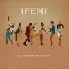 Ifemi - Single album lyrics, reviews, download
