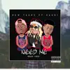Need Me (feat. Saudi) - Single album lyrics, reviews, download