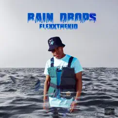 Rain Drops - Single by Flexxthekid album reviews, ratings, credits