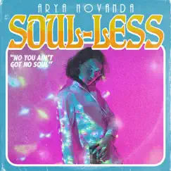 Soul-Less - Single by Arya Novanda album reviews, ratings, credits