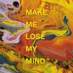 Make Me Lose My Mind Song Lyrics