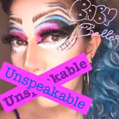 Unspeakable - Single by Baby Belle album reviews, ratings, credits