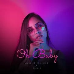 Oh Baby - Single by Lions In The Wild & AVILLA album reviews, ratings, credits