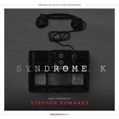 Syndrome K (Original Motion Picture Soundtrack) by Stephen Edwards album reviews, ratings, credits