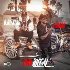 Livin Illegal - Single by D.Bizness & J-Diggs album reviews, ratings, credits