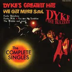Dyke's Greatest Hits - The Complete Singles by Dyke & The Blazers album reviews, ratings, credits