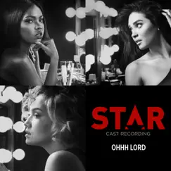 Ohhh Lord (From “Star” Season 2) [feat. Queen Latifah, Patti LaBelle & Brandy] - Single by Star Cast album reviews, ratings, credits