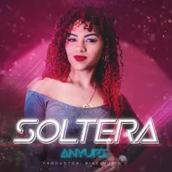 Soltera - Single by Anyuri album reviews, ratings, credits