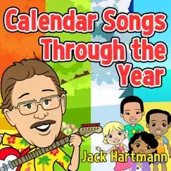 Calendar Songs Through the Year by Jack Hartmann album reviews, ratings, credits