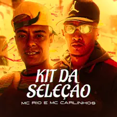 Kit da Seleção - Single by MC R10 & Mc Carlinhos album reviews, ratings, credits
