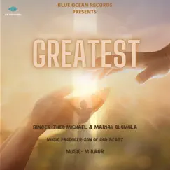 Greatest - Single by Theo Michael & Mariah Olomola album reviews, ratings, credits