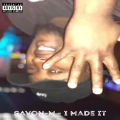 I Made It - Single by Savon-M album reviews, ratings, credits