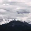 Feel Good Music - Single album lyrics, reviews, download