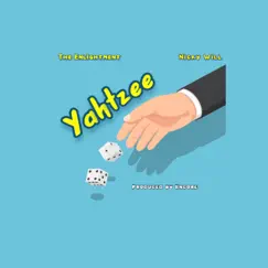 Yahtzee - Single by The Enlightment & Nicky Will album reviews, ratings, credits