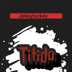 Titido (feat. Skyboy & Slow G) - Single by Jekkyluckey album reviews, ratings, credits