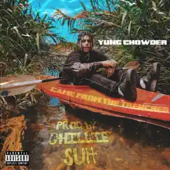 Came from the Trenches - Single by Yung Chowder album reviews, ratings, credits