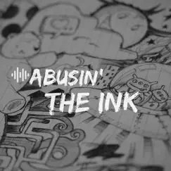Abusin' the Ink - Single by Sound Syndrome album reviews, ratings, credits