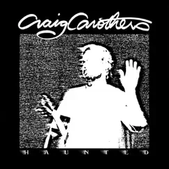 Haunted by Craig Carothers album reviews, ratings, credits