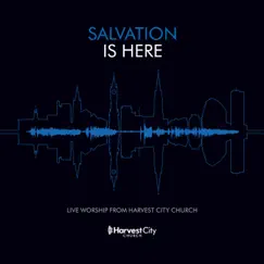 Salvation Is Here by Harvest City Church album reviews, ratings, credits