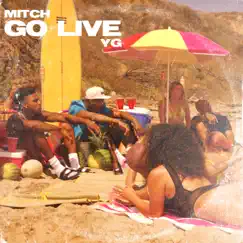Go Live - Single by Mitch & YG album reviews, ratings, credits