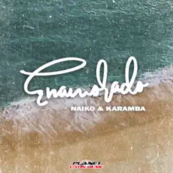 Enamorado - Single by Naiko & Karamba album reviews, ratings, credits