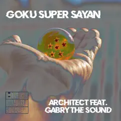 Goku Super Sayan (feat. Gabry The Sound) - Single by Architect album reviews, ratings, credits