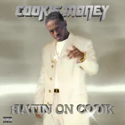 Hatin On Cook - Single by Cookie Money album reviews, ratings, credits