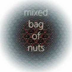 Mixed Bag of Nuts Song Lyrics