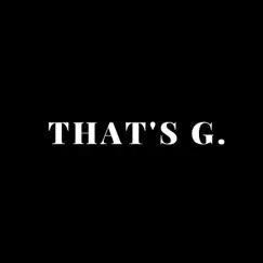 That's G (feat. Greeley & Glox) Song Lyrics