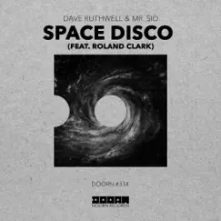 Space Disco (feat. Roland Clark) [Extended Mix] Song Lyrics