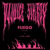 FUEGO - Single album lyrics, reviews, download