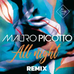 All Night (The Remixes) - EP by Mauro Picotto album reviews, ratings, credits