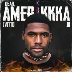 Dear Amerikkka - Single by LVitto & JB album reviews, ratings, credits