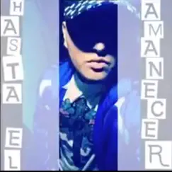 Hasta el Amanecer - Single by Brayansr album reviews, ratings, credits