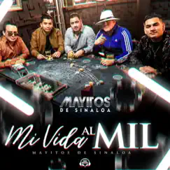 Mi Vida al Mil - Single by Mayitos De Sinaloa album reviews, ratings, credits