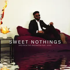 Sweet Nothings (feat. Jovee) - Single by Spectrum the Originator album reviews, ratings, credits