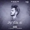 Koi Gilla Ni - Single album lyrics, reviews, download