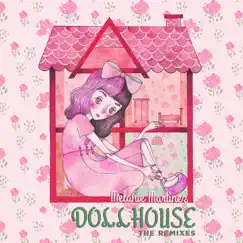 Dollhouse (The Remixes) - EP by Melanie Martinez album reviews, ratings, credits