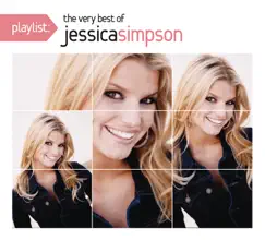 Playlist: The Very Best of Jessica Simpson by Jessica Simpson album reviews, ratings, credits