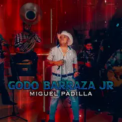 Godo Barraza Jr - Single by Miguel Padilla album reviews, ratings, credits