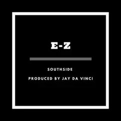 Southside - Single by E-Z album reviews, ratings, credits
