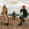 Honey (Acoustic Version) - Single album lyrics, reviews, download