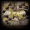 End of Watch - Single album lyrics, reviews, download