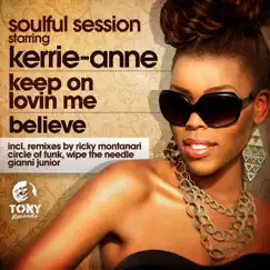 Keep On Lovin Me / Believe by Kerrie-Anne & Soulful Session album reviews, ratings, credits