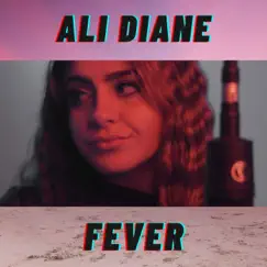 Fever - Single by Ali Diane album reviews, ratings, credits